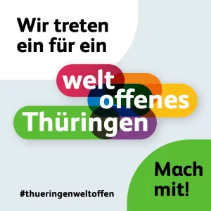 Wir stehen für ein Weltoffenes Thüringen!